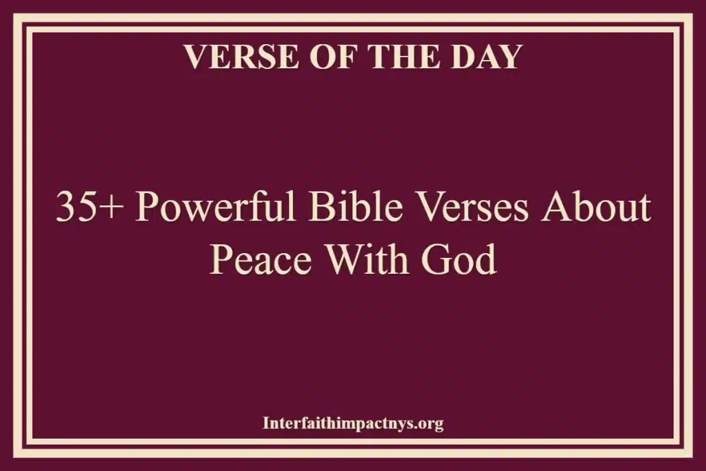 35+ Powerful Bible Verses About Peace With God