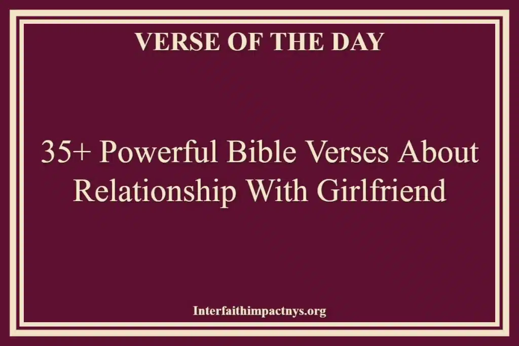 35+ Powerful Bible Verses About Relationship With Girlfriend