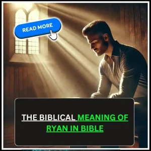 The Biblical Meaning of Ryan in Bible