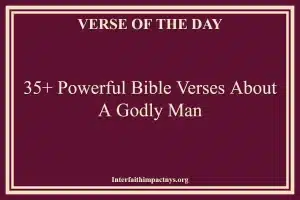 35+ Powerful Bible Verses About A Godly Man