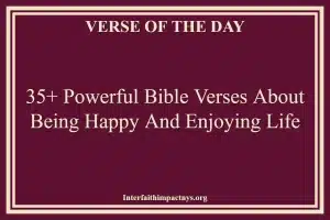 35+ Powerful Bible Verses About Being Happy And Enjoying Life
