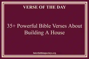 35+ Powerful Bible Verses About Building A House