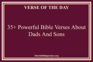 35+ Powerful Bible Verses About Dads And Sons