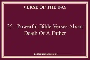 35+ Powerful Bible Verses About Death Of A Father