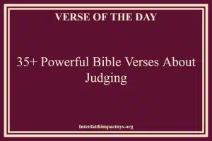 35 Powerful Bible Verses About Judging