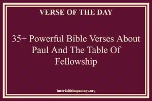 35+ Powerful Bible Verses About Paul And The Table Of Fellowship